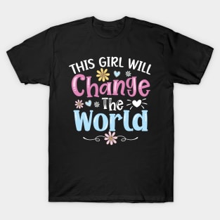 this Girl Will Change the World strong Inspirational Quotes T-Shirt